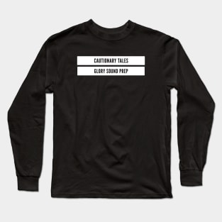 Cautionary Tales Long Sleeve T-Shirt